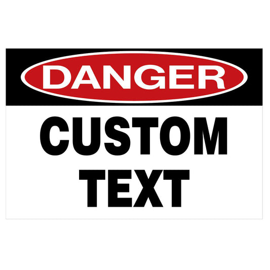 18 in. W x 12 in. H Danger Custom Text Signs